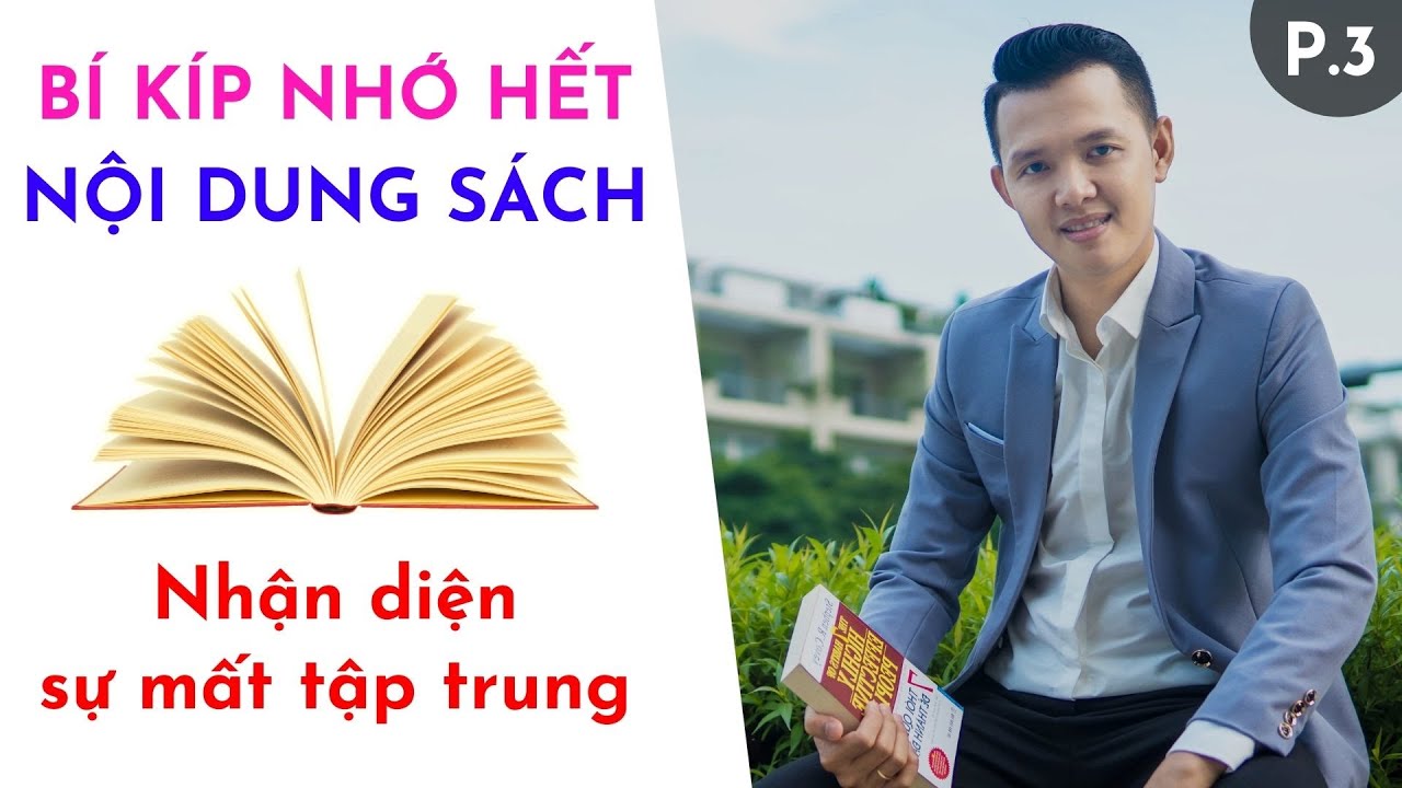[P3] Bí quyết nhớ hết nội dung quyển sách - Nhận diện sự mất tập trung